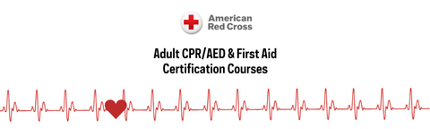 AMERICAN RED CROSS ADULT CPR/AED & FIRST AID CERTIFICATION COURSE